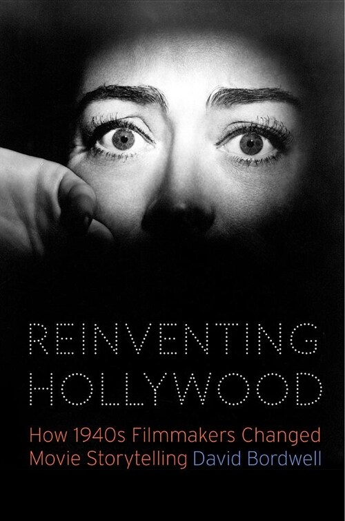 [중고] Reinventing Hollywood: How 1940s Filmmakers Changed Movie Storytelling (Paperback)