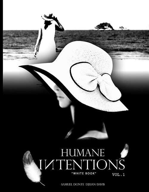 Humane Intentions Vol. 1: White Book (Paperback)