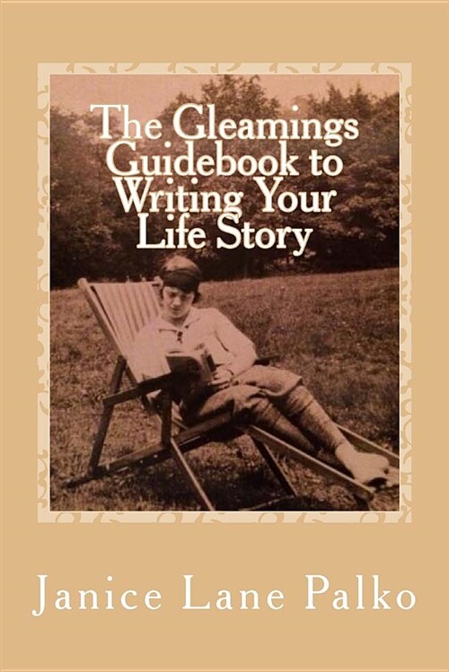 The Gleamings Guidebook to Writing Your Life Story (Paperback)