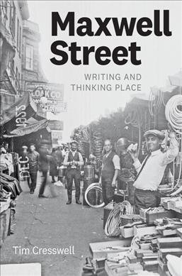 Maxwell Street: Writing and Thinking Place (Hardcover)