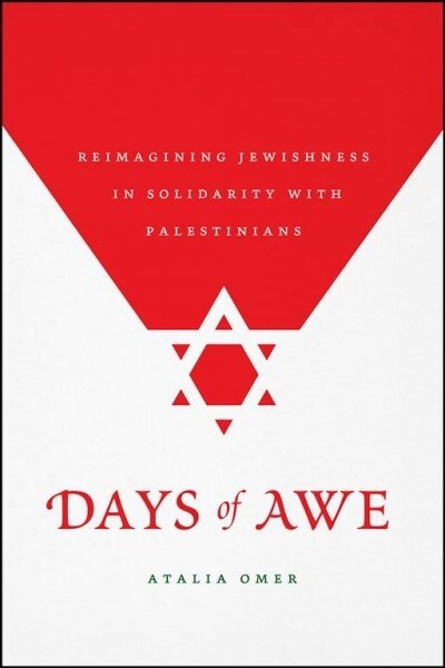 Days of Awe: Reimagining Jewishness in Solidarity with Palestinians (Paperback)