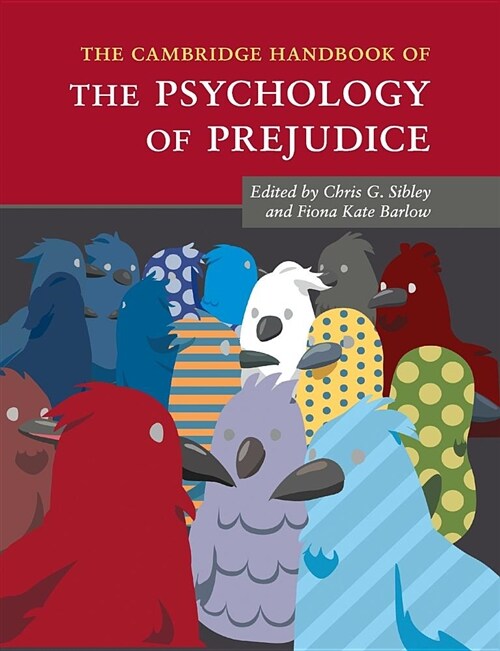 The Cambridge Handbook of the Psychology of Prejudice (Paperback)