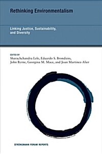 Rethinking Environmentalism: Linking Justice, Sustainability, and Diversity (Paperback)