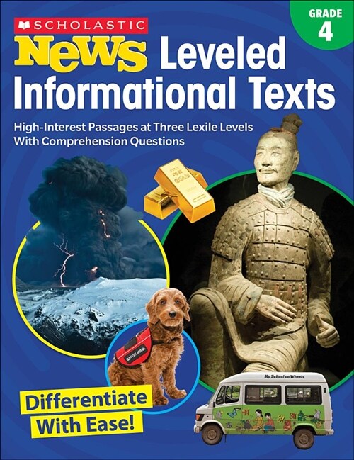Scholastic News Leveled Informational Texts: Grade 4: High-Interest Passages Written in Three Levels with Comprehension Questions (Paperback)