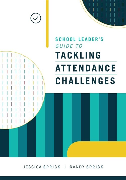 School Leaders Guide to Tackling Attendance Challenges (Paperback)