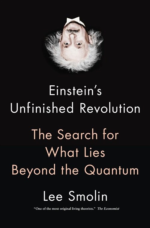 Einsteins Unfinished Revolution: The Search for What Lies Beyond the Quantum (Hardcover)