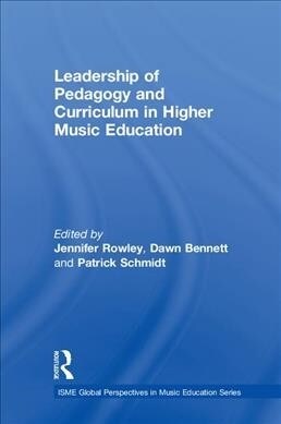 Leadership of Pedagogy and Curriculum in Higher Music Education (Hardcover)