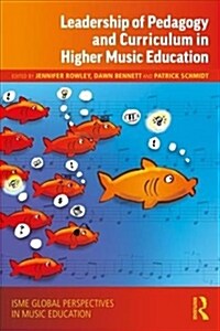 Leadership of Pedagogy and Curriculum in Higher Music Education (Paperback)