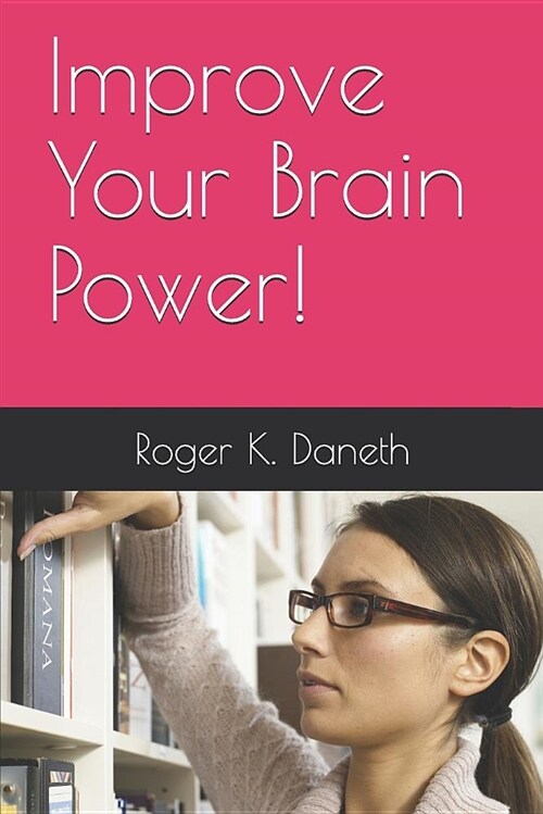 Improve Your Brain Power! (Paperback)