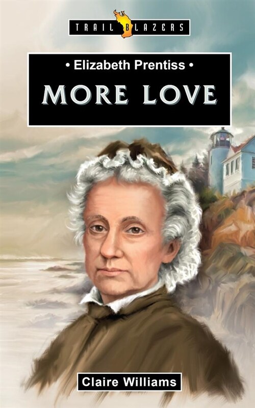 Elizabeth Prentiss : More Love (Paperback, Revised ed.)