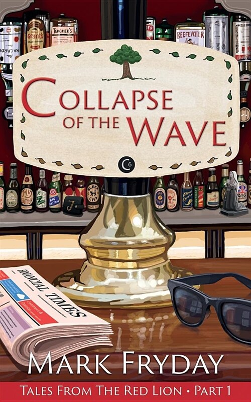 Collapse of the Wave: Tales from the Red Lion Part 1 (Paperback)