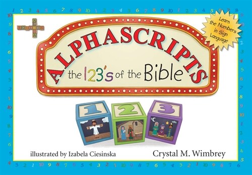 Alphascripts: The 123s of the Bible (Hardcover)