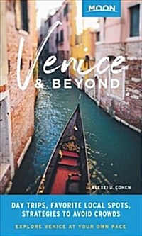 Moon Venice & Beyond: Day Trips, Local Spots, Strategies to Avoid Crowds (Paperback)