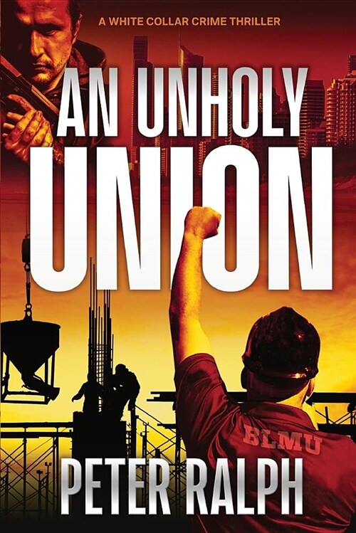 An Unholy Union: A White Collar Crime Thriller (Paperback)