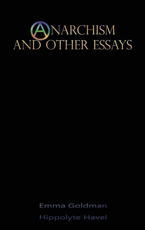 Anarchism and Other Essays (Hardcover)