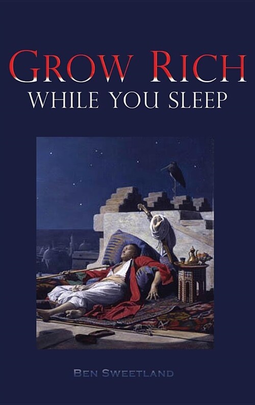 Grow Rich While You Sleep (Hardcover)