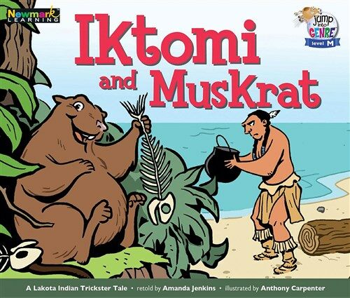 Iktomi and Muskrat Leveled Text (Paperback)