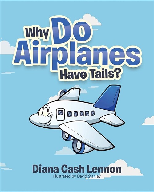 Why Do Airplanes Have Tails? (Paperback)