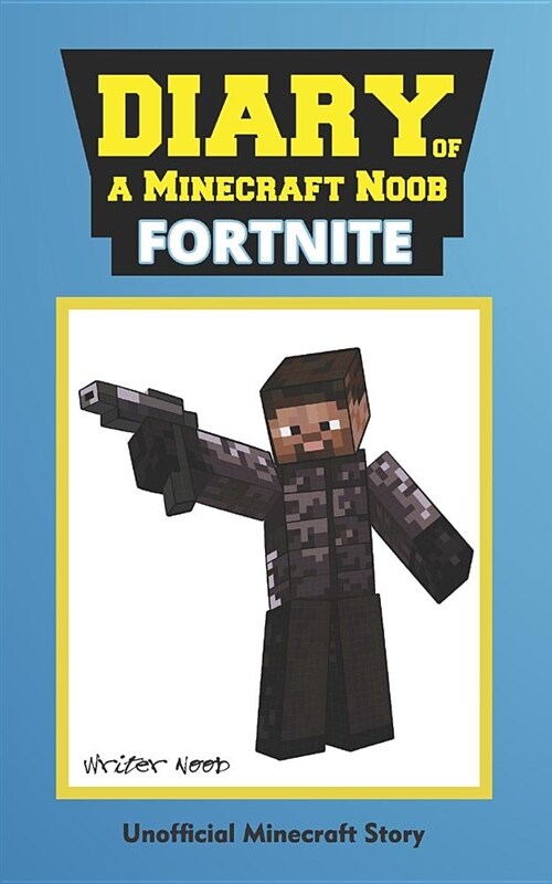 Diary of a Minecraft Noob: Fortnite (Paperback)