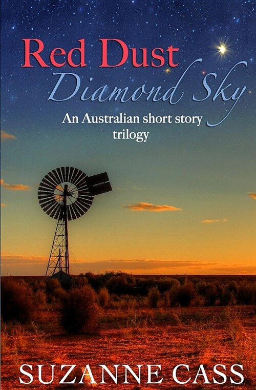 Red Dust, Diamond Sky: An Australian Short Story Trilogy (Paperback)