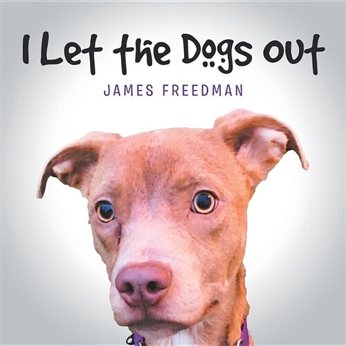 I Let the Dogs Out (Paperback)