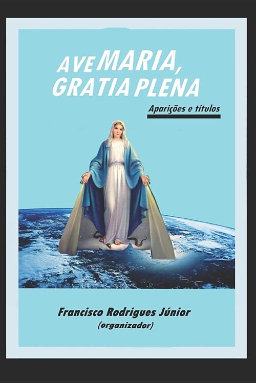 Ave Maria, Gratia Plena: Apari (Paperback)