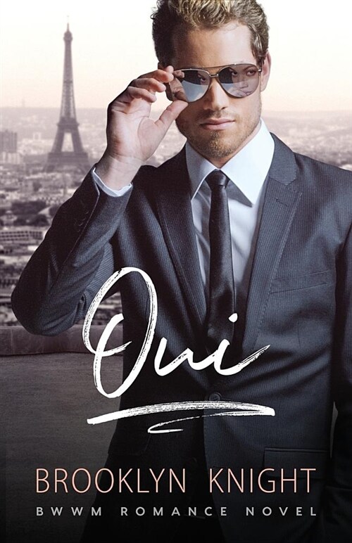 Oui: A Bwwm Romance (Paperback)