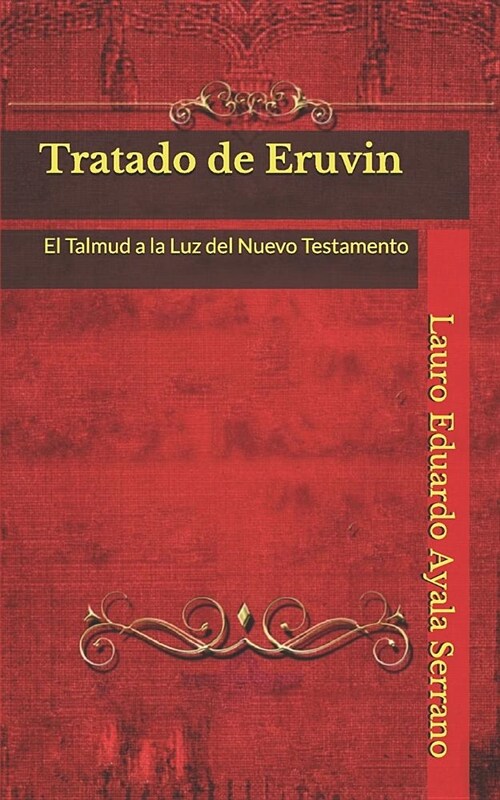 Tratado de Eruvin: El Talmud a la Luz del Nuevo Testamento (Paperback)