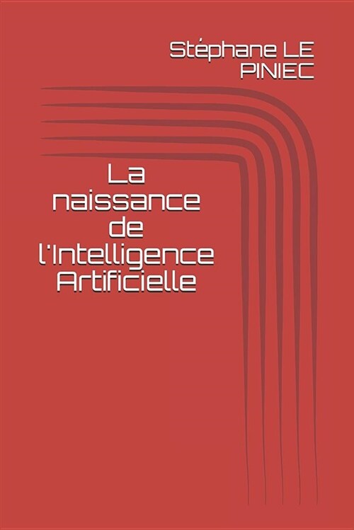 La Naissance de lIntelligence Artificielle (Paperback)
