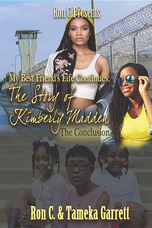 My Best Friends Life Continues: The Story of Kimberly Madden the Conclusion (Paperback)