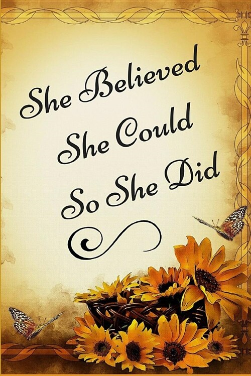 Journal: She Believed She Could So She Did (Paperback)