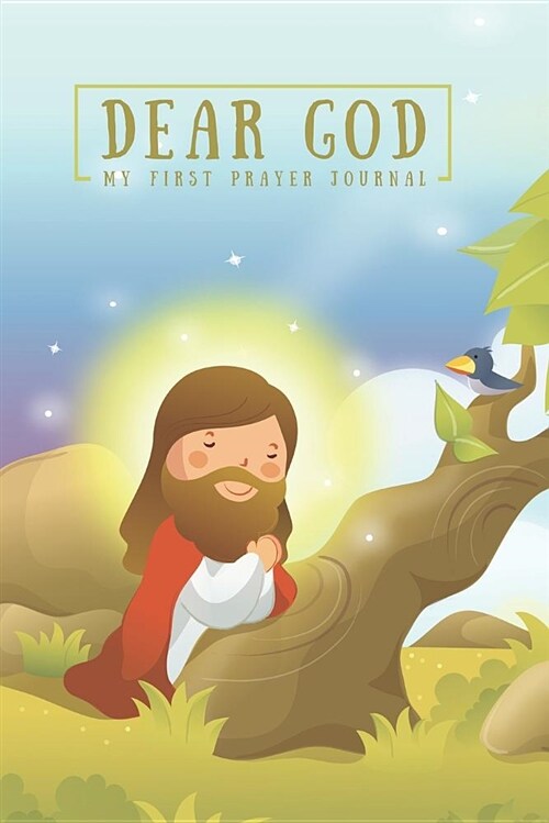 Dear God: My First Prayer Journal (Paperback)