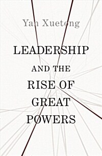 Leadership and the Rise of Great Powers (Hardcover)