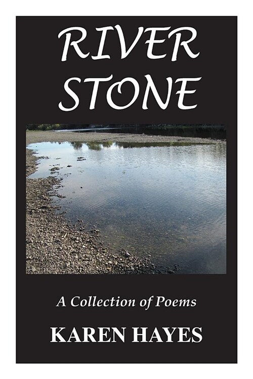 River Stone: A Collection of Poems (Paperback)