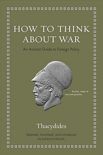 How to Think about War: An Ancient Guide to Foreign Policy (Hardcover)