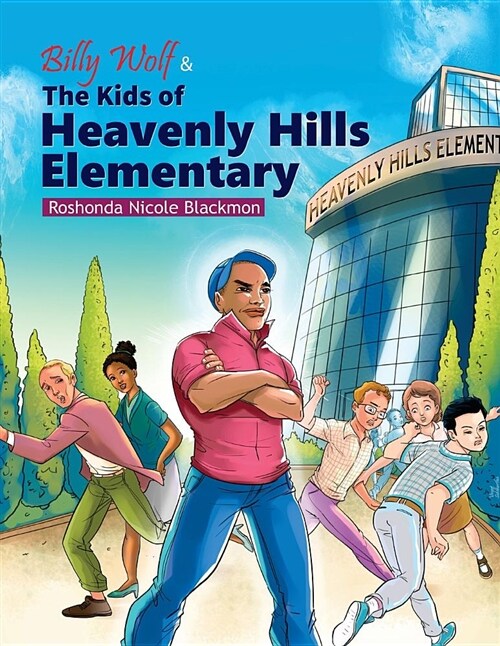 Billy Wolf & the Kids of Heavenly Hills Elementary (Paperback)