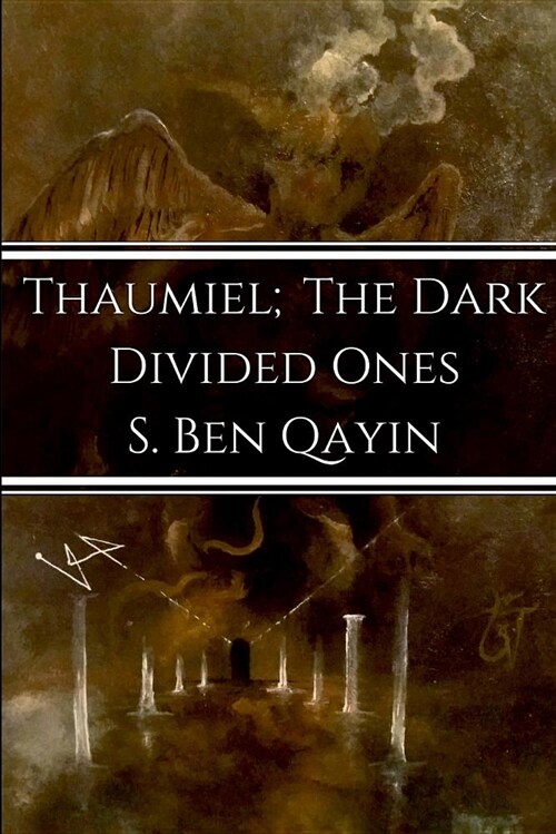 Thaumiel; The Dark Divided Ones (Paperback)