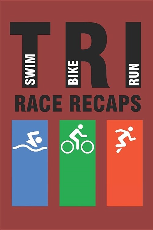 Tri Race Recaps: Triathlete Journal (Paperback)