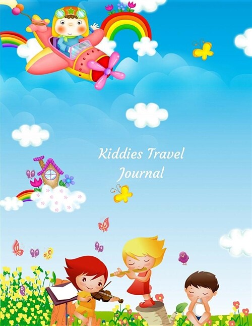 Kiddies Travel Journal: A Fun & Educational Activity Guided Prompts Travel Journal for Children (Paperback)