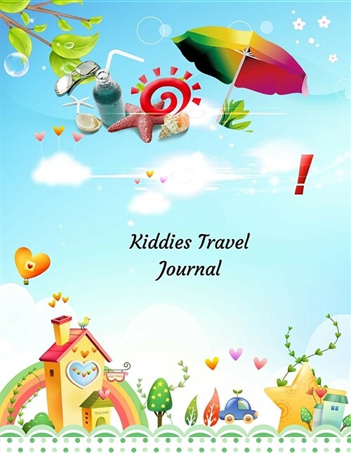 Kiddies Travel Journal: A Fun & Educational Activity Travel Notebook for Kids with Guided Prompts. (Paperback)