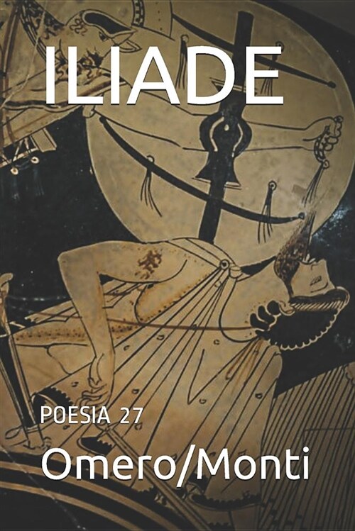 Iliade: Poesia 27 (Paperback)