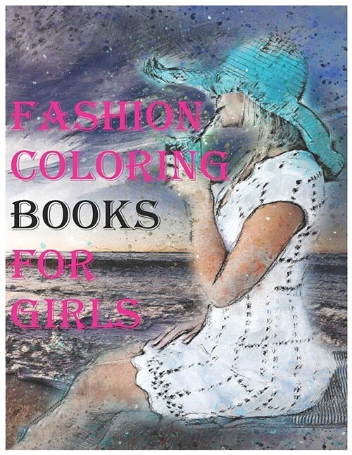 Fashion Coloring Books for Girls (Paperback)
