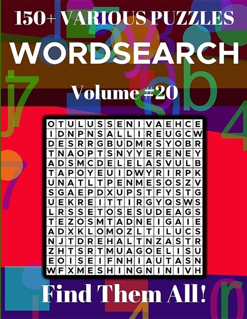 Wordsearch 150+ Various Puzzles Volume 20: Find Them All! (Paperback)