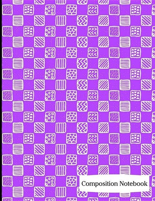 Composition Notebook: Purple Square Pattern Composition Notebook - 8.5 x 11 - 200 pages (100 sheets) College Ruled Lined Paper. Glossy Cover (Paperback)