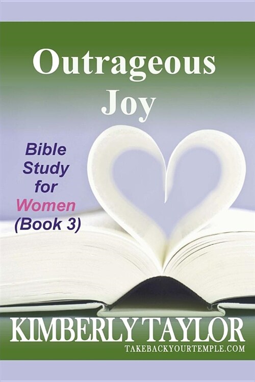 Outrageous Joy: Bible Study for Women (Book 3) (Paperback)