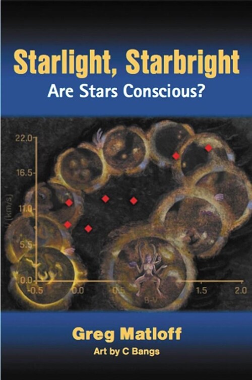 Starlight, Starbright: Are Stars Conscious? (Paperback)