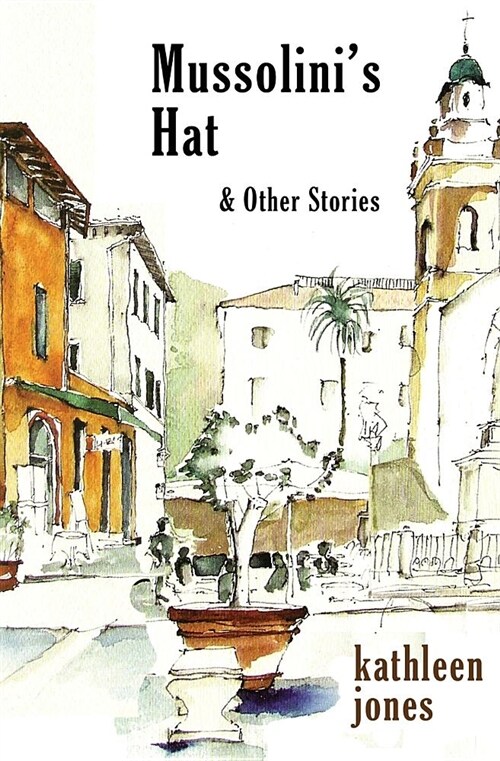 Mussolinis Hat: And Other Stories (Paperback)