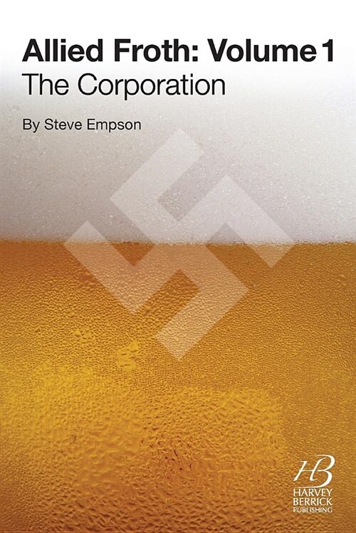 Allied Froth: Volume 1 (the Corporation) (Paperback)