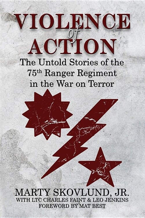 Violence of Action: The Untold Stories of the 75th Ranger Regiment in the War on Terror (Paperback, 2)
