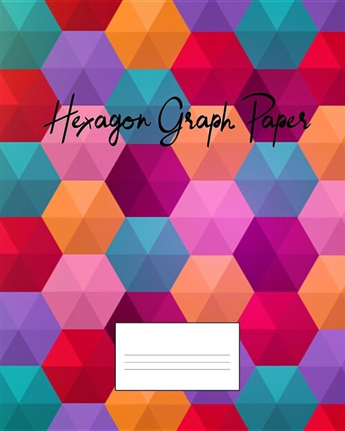 Hexagon Graph Paper: Organic Chemistry Hexagon- Graph Paper Notebook for Drawing organic chemistry-150 pages, Size 8x10 inches, White Paper (Paperback)